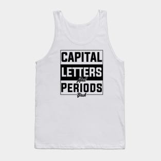 humor Capital Letters And Periods Bruh english language arts teacher Tank Top